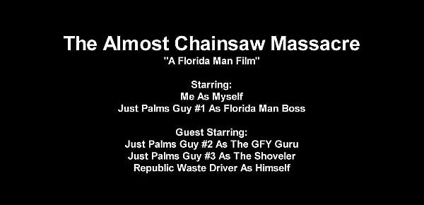  The Almost Chainsaw Massacre - A Short Horror Parody Movie Filmed In Florida Based On Actual Events - No Nudity